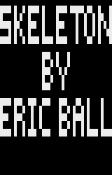 Skeleton (06-09-2002) (Eric Ball)