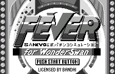 Fever - Sankyo Koushiki Pachinko Simulation for WonderSwan